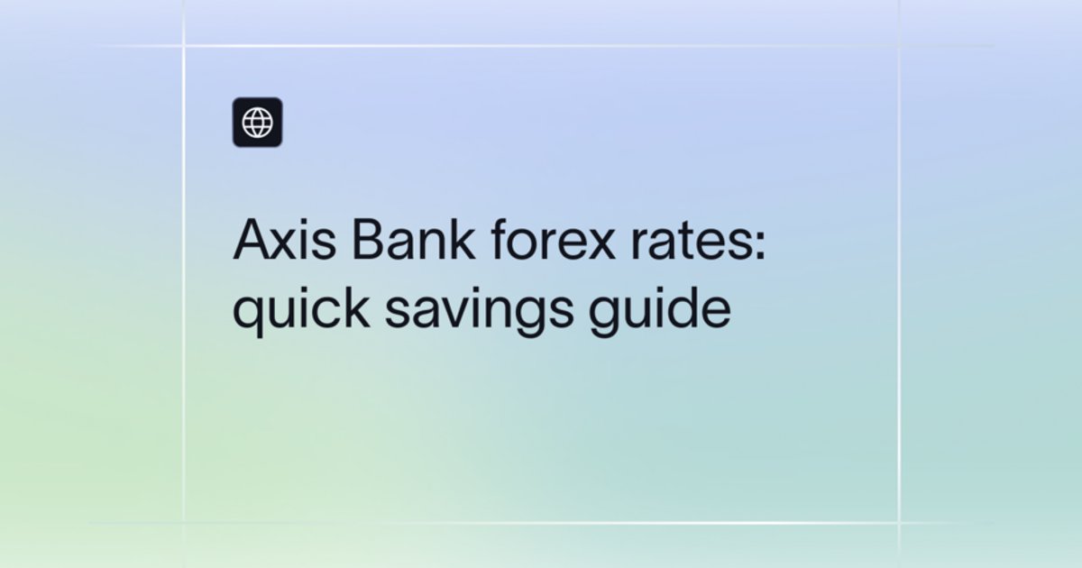 Axis Bank Forex Rates Today: TT & Bill Rates