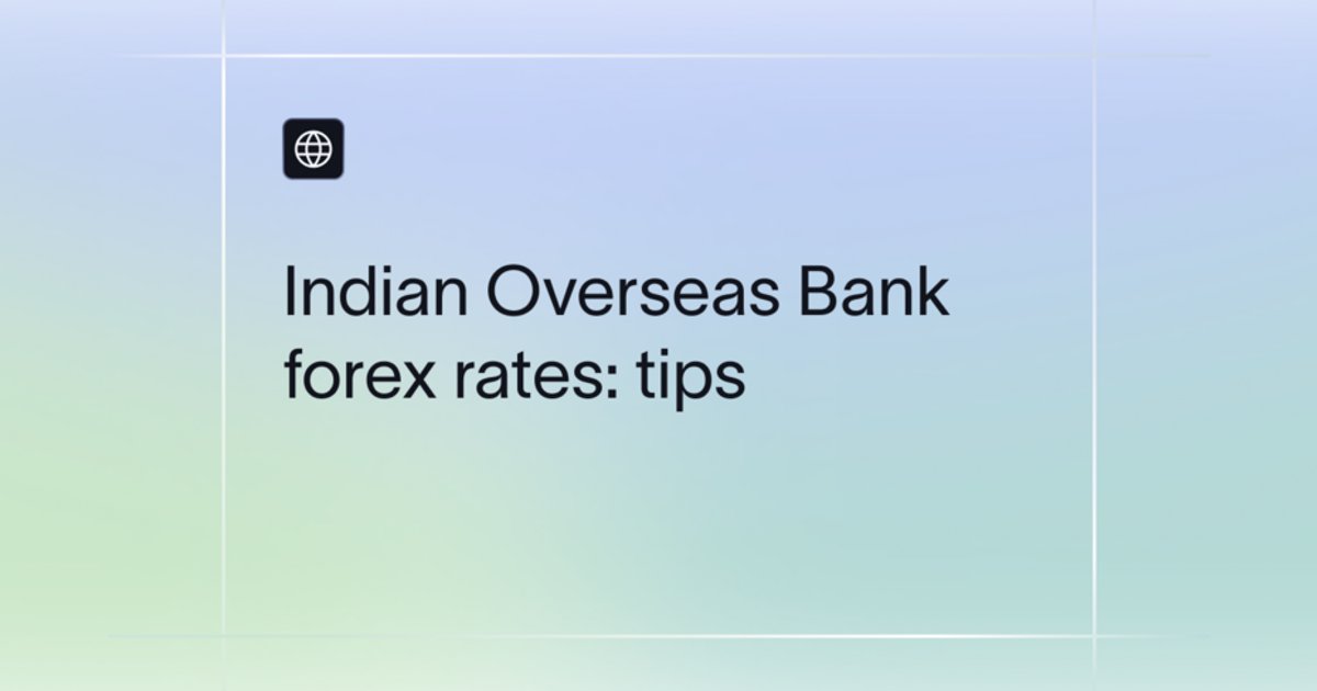 IOB Forex Rates Today: TT & Bill Rates