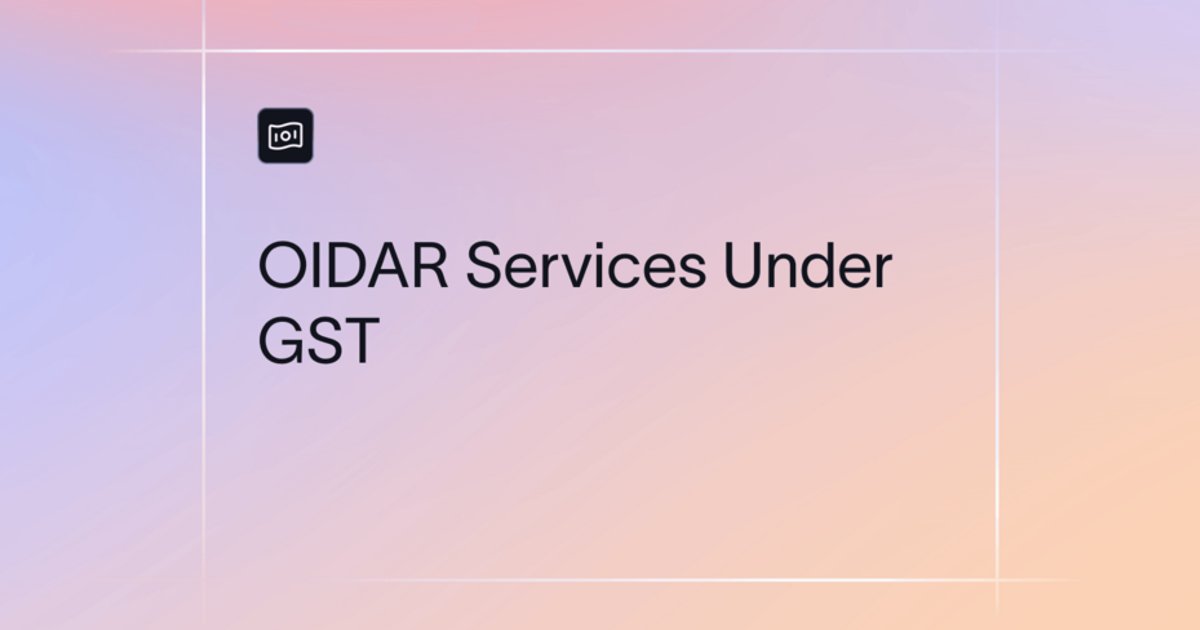 OIDAR Services: Meaning, Examples & GST Rules (2026)
